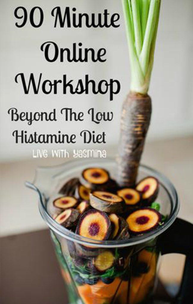 Beyond Low Histamine Diet Online Workshop